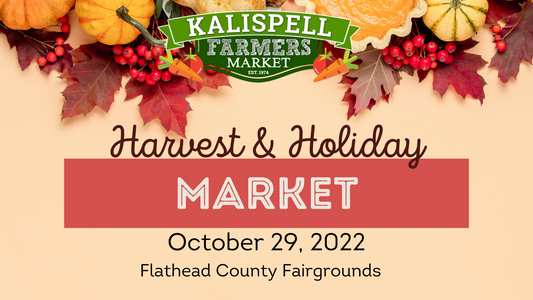 2022 Kalispell Farmers Market - Harvest & Holiday Market